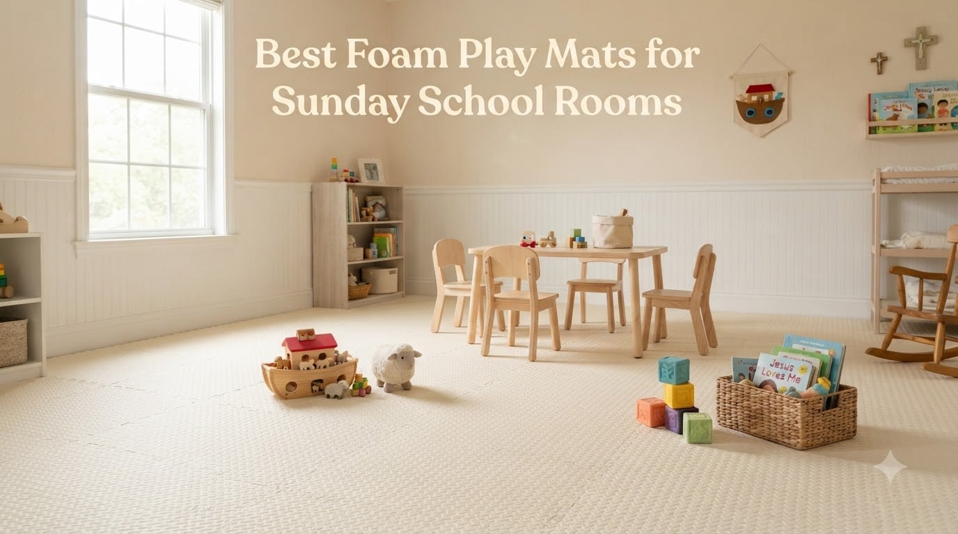 Best Foam Play Mats for Sunday School Rooms