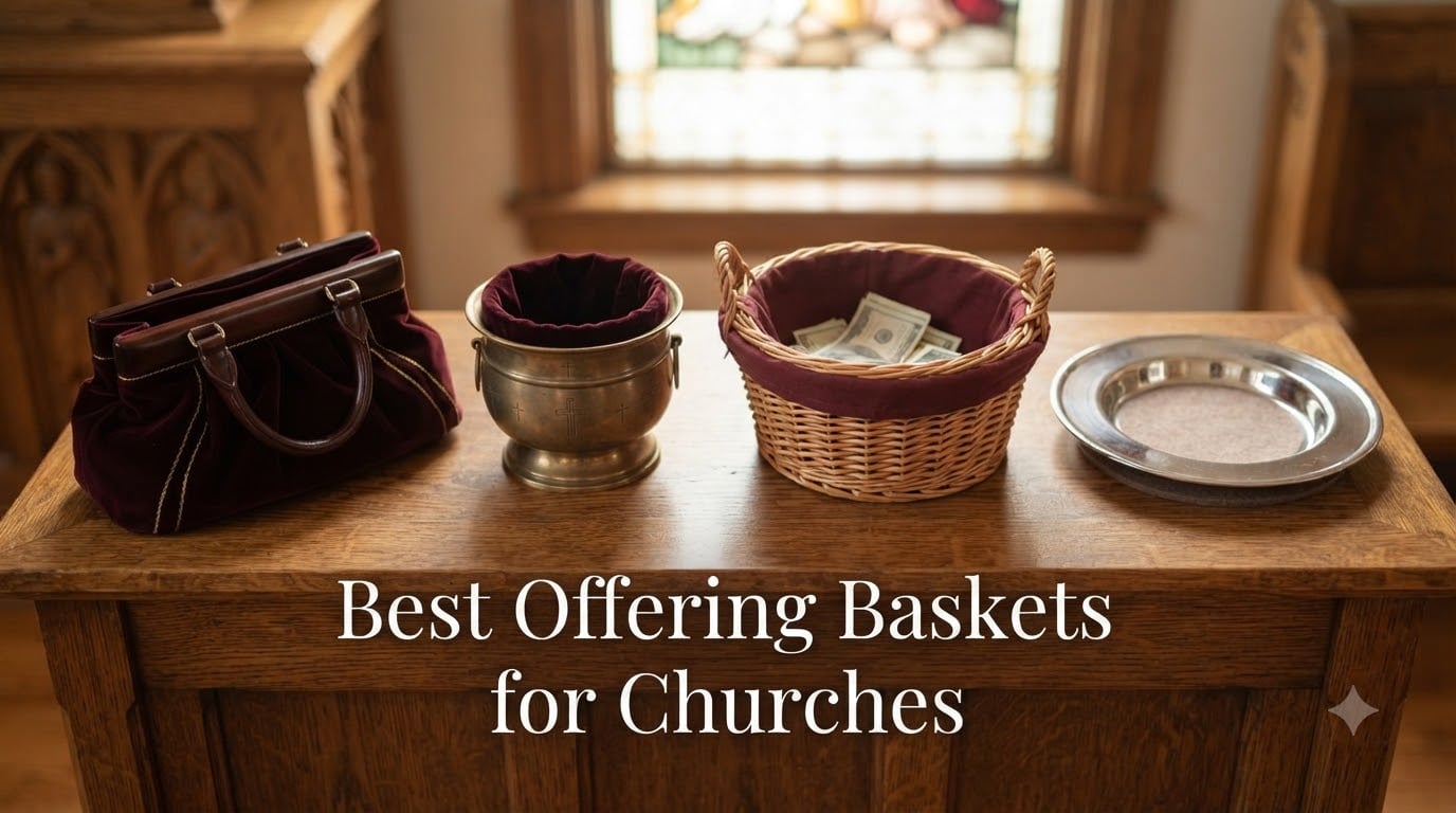 Best Offering Baskets for Churches