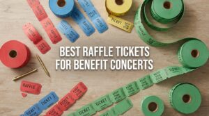 Best Raffle Tickets for Benefit Concerts